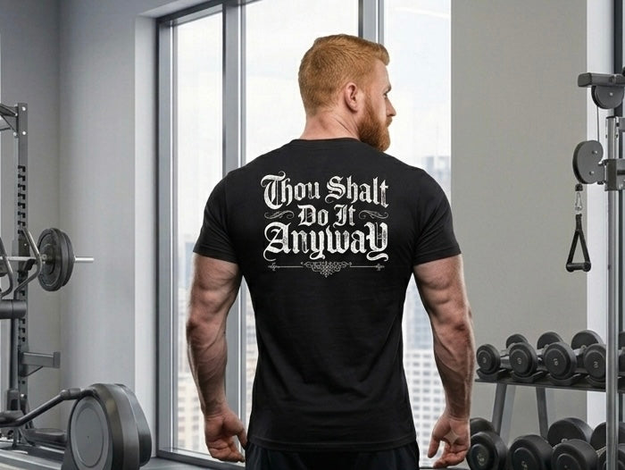 Thou Shalt Do It Anyway Tee
