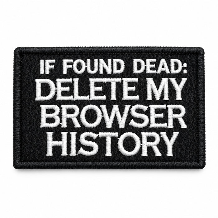 "Delete My Browser History" Velcro Morale Patch